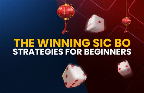 Sic Bo Strategy: Best Tips for Winning .